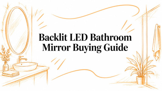 Backlit LED Bathroom Mirror Buying Guide