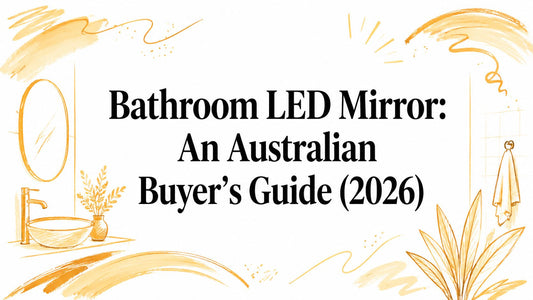 Bathroom LED Mirror: An Australian Buyer's Guide (2026)