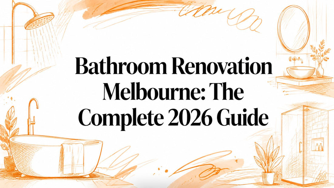 Bathroom Renovation Melbourne: The Complete 2026 Guide
