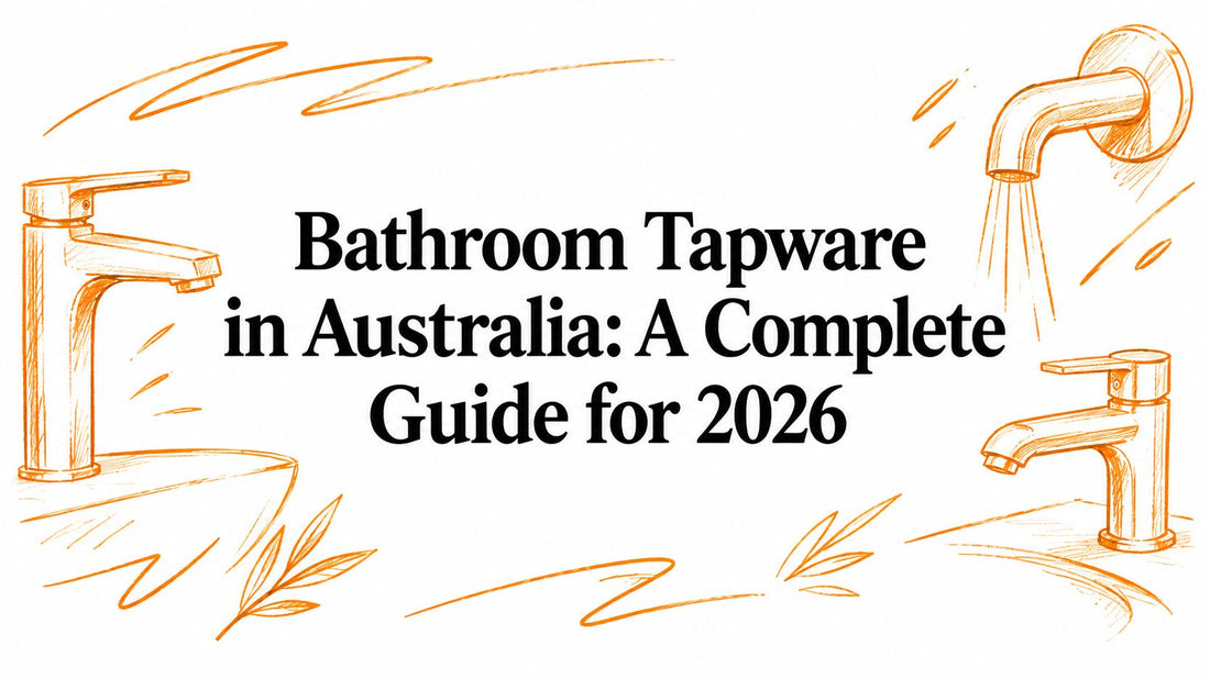 Bathroom Tapware in Australia: A Complete Guide for 2026
