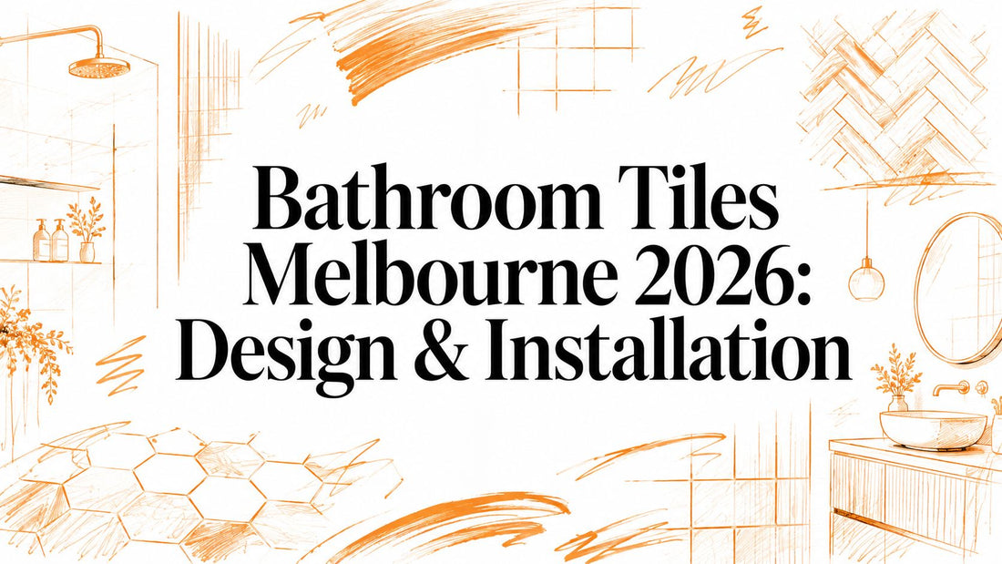 Bathroom Tiles Melbourne 2026: Design & Installation