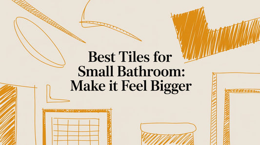 Best Tiles for Small Bathroom: Make It Feel Bigger