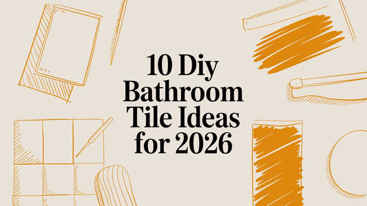 10 DIY Bathroom Tile Ideas for 2026
