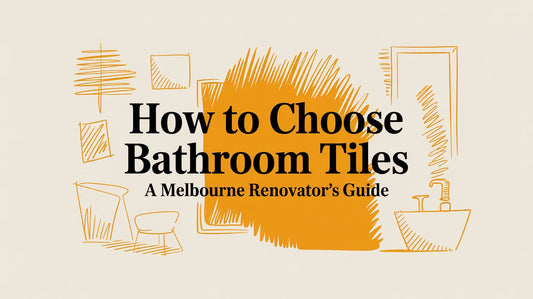 How to Choose Bathroom Tiles A Melbourne Renovator's Guide