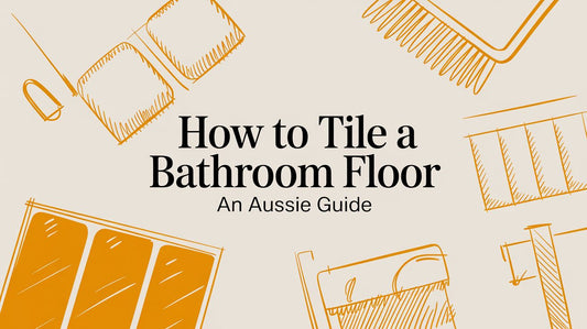How to Tile a Bathroom Floor An Aussie Guide