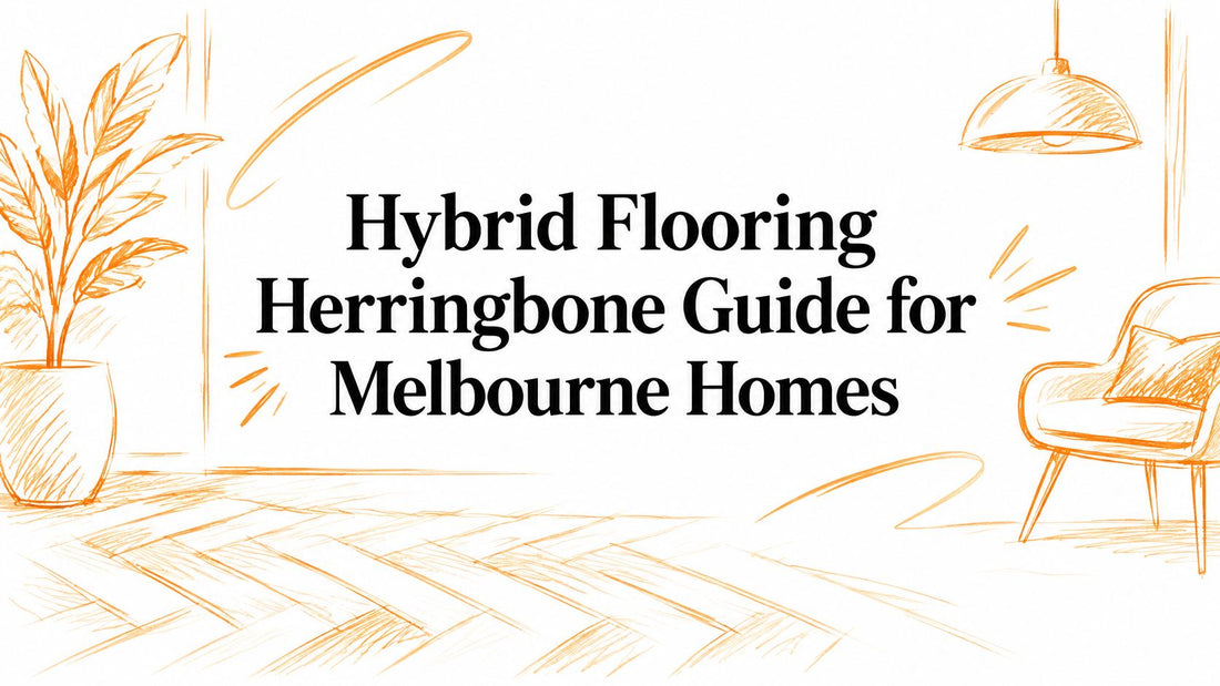 Hybrid Flooring Herringbone Guide for Melbourne Homes