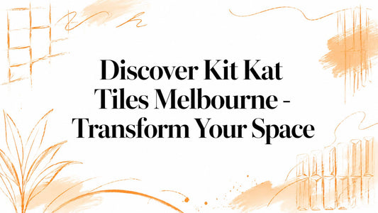 Discover Kit Kat Tiles Melbourne - Transform Your Space