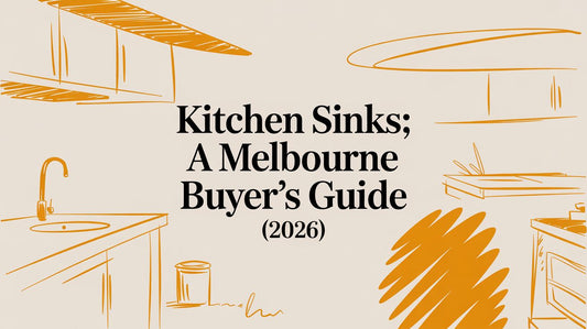 Kitchen Sinks: A Melbourne Buyer's Guide (2026)