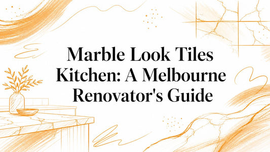 Marble Look Tiles Kitchen: A Melbourne Renovator's Guide