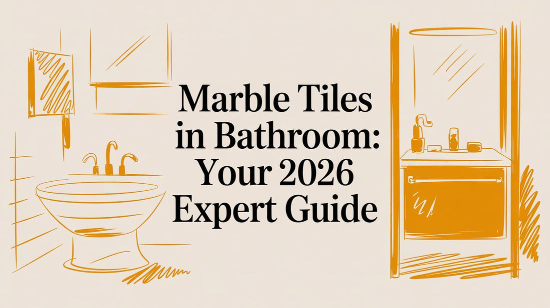 Marble Tiles in Bathroom: Your 2026 Expert Guide