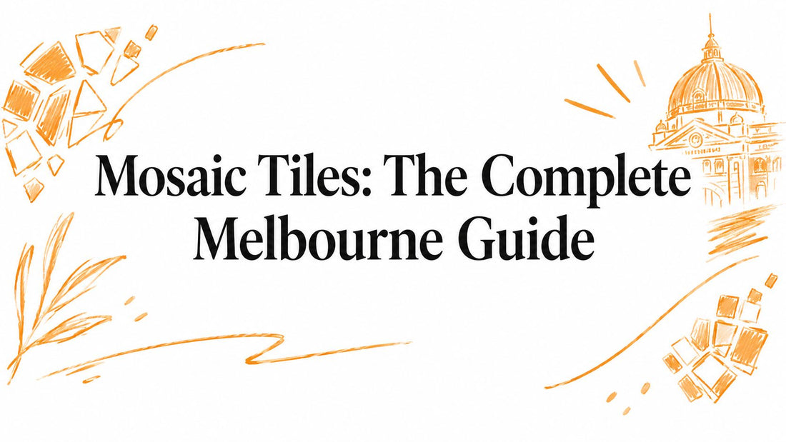 Mosaic Tiles: The Complete Melbourne Guide