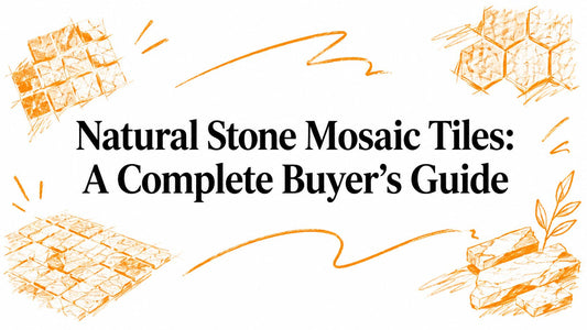 Natural Stone Mosaic Tiles: A Complete Buyer's Guide