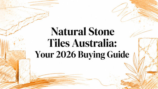 Natural Stone Tiles Australia: Your 2026 Buying Guide