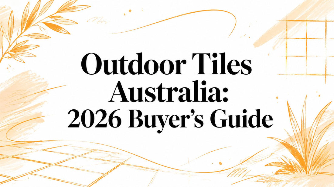 Outdoor Tiles Australia: 2026 Buyer's Guide