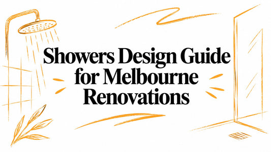 Showers Design Guide for Melbourne Renovations