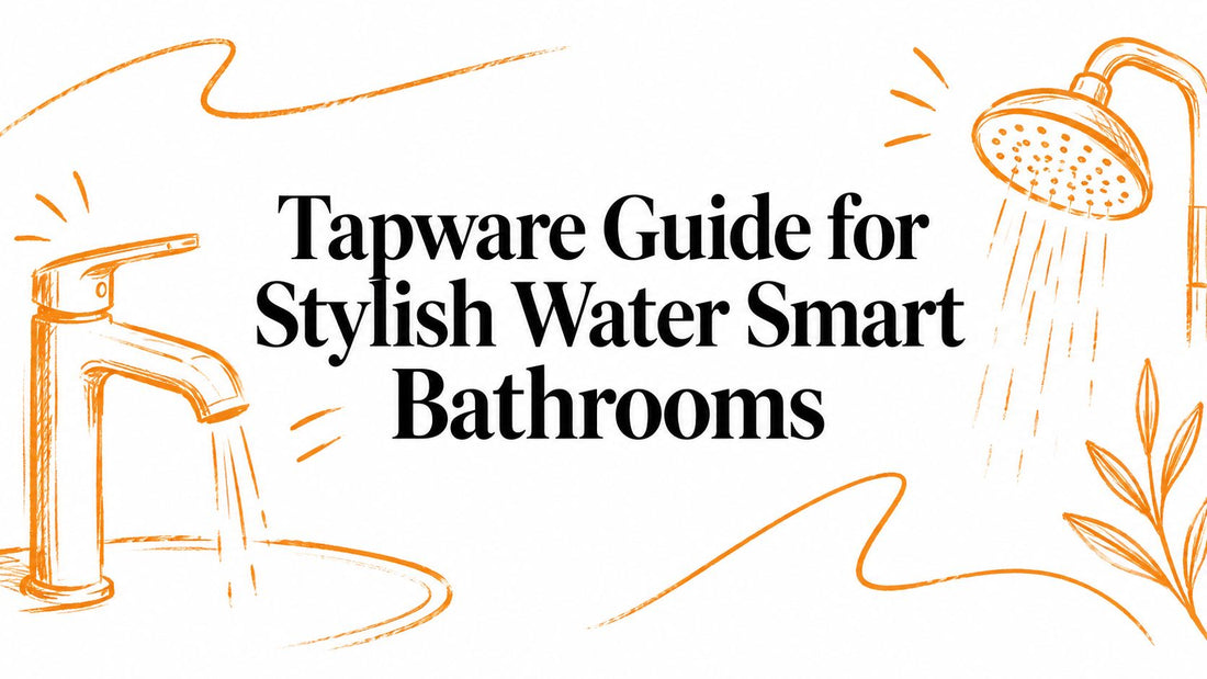 Tapware Guide for Stylish Water Smart Bathrooms