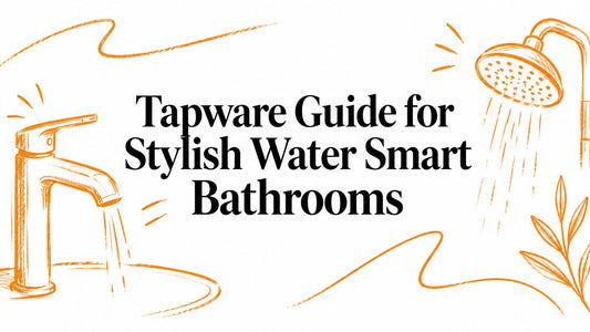 Tapware Guide for Stylish Water Smart Bathrooms