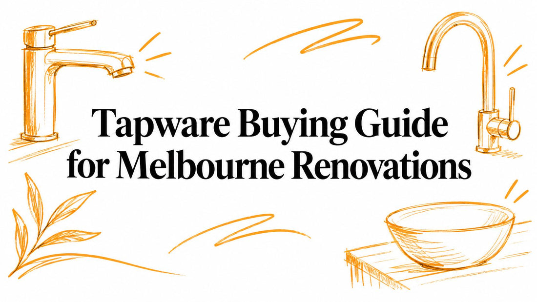 Tapware Buying Guide for Melbourne Renovations