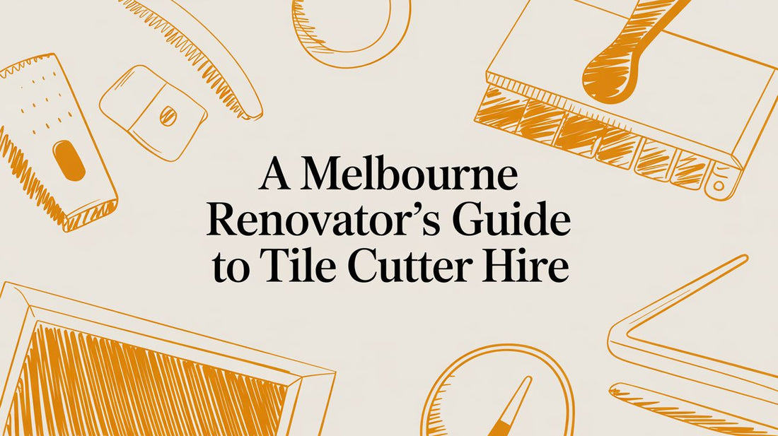 A Melbourne Renovator's Guide to Tile Cutter Hire
