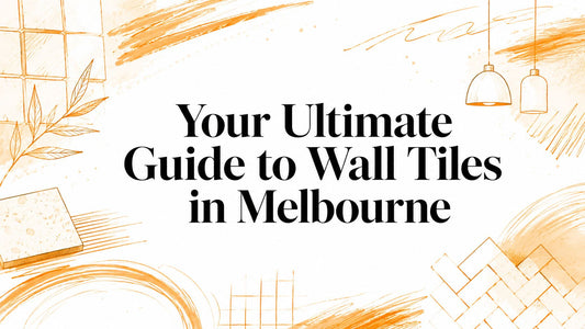 Your Ultimate Guide to Wall Tiles in Melbourne