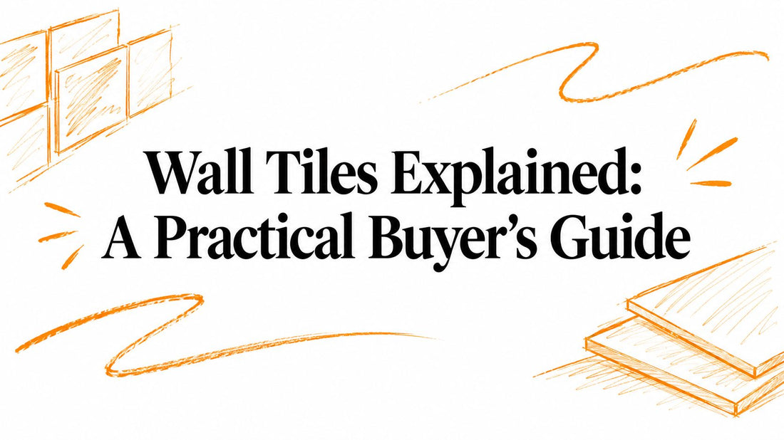 Wall Tiles Explained: A Practical Buyer's Guide
